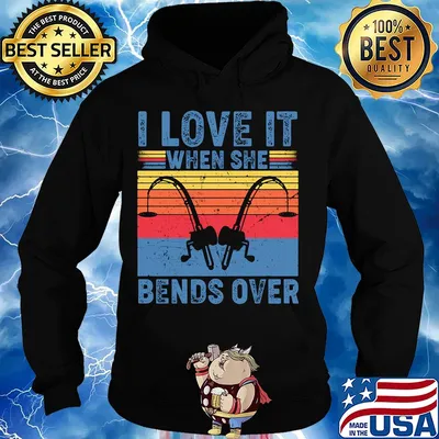 I love it when she bends over fishing vintage s Hoodie