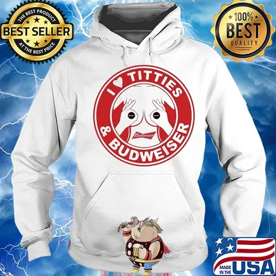 I love tities and budweiser logo s Hoodie