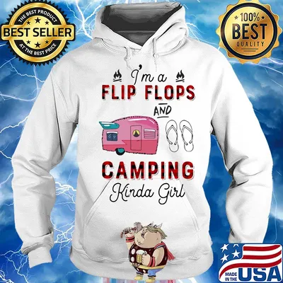 I'm a flip flop and camping kinda girl s Hoodie