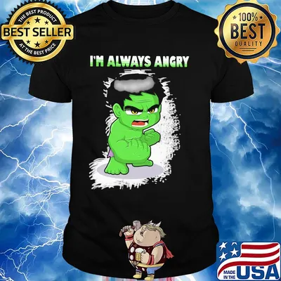 I'm always angry Hulk shirt