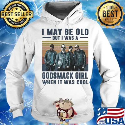 I may be old but I was a godsmack band girl when it was cool vintage s Hoodie