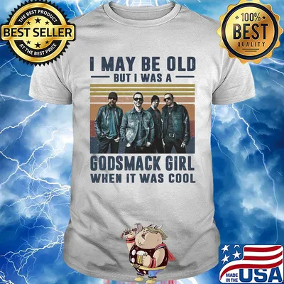 I may be old but I was a godsmack band girl when it was cool vintage shirt