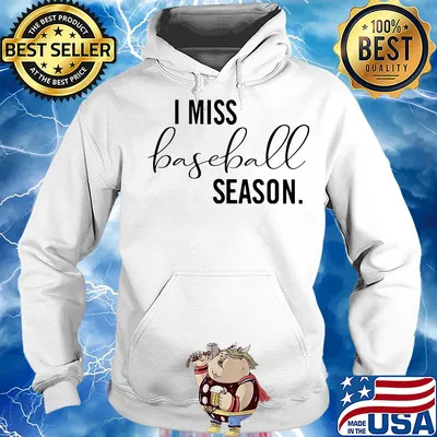 I miss baseball season s Hoodie