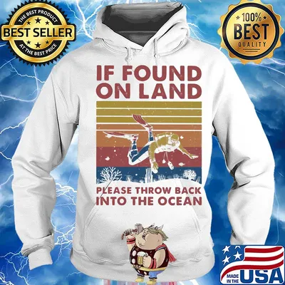 If found in land please throw back into the ocean scuba diving vintage s Hoodie