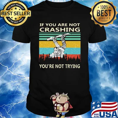 If you are not crashing snowboarder you're not trying vintage shirt