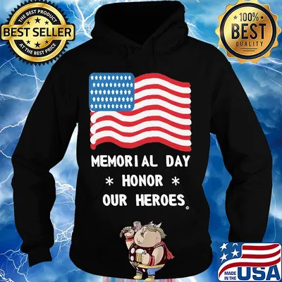 Independence Day memorial day honor our heroes s Hoodie