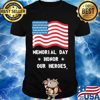 Independence Day memorial day honor our heroes shirt