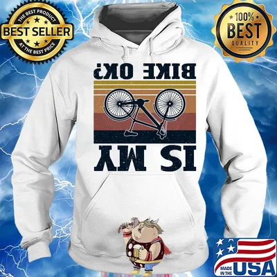 Is my bike ok Cycling vintage s Hoodie