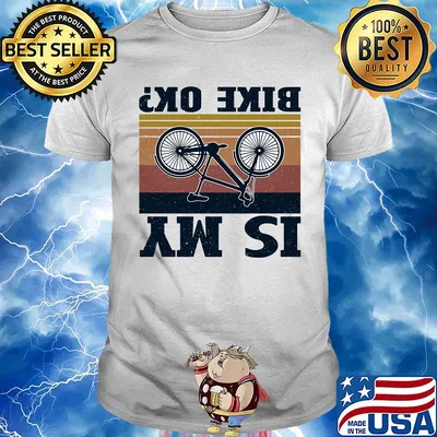 Is my bike ok Cycling vintage shirt