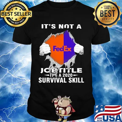 It's not a fedex job title it's a 2020 survival skill shirt