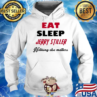 Jerry stiller eat sleep jerry stiller nothing else matters s Hoodie