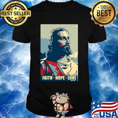 Jesus Faith hope love shirt