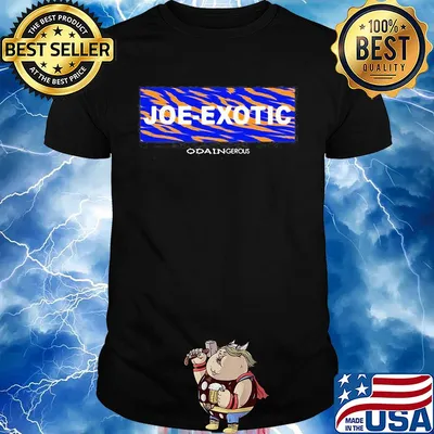 Joe exotic tiger king odain gerous shirt