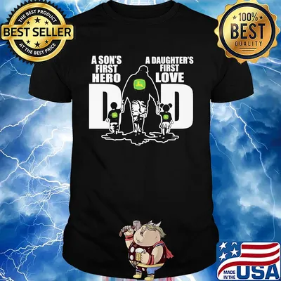 John deere a son's first hero a daughter's first love dad happy father's day shirt