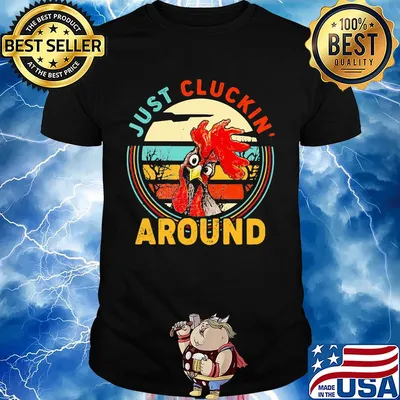 Just cluckin around chicken vintage shirt