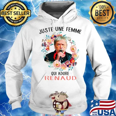 Juste une femme qui adore renaud flower s Hoodie