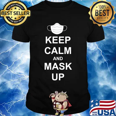 Keep calm and mask up shirt