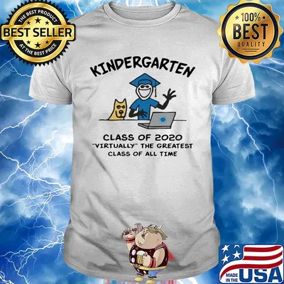 Kindergarten class of 2020 virtually the greatest class of all time shirt