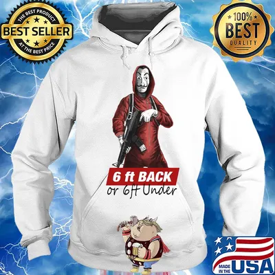 La casa de papel money heist posters 6ft back or 6ft under s Hoodie