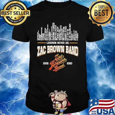 Legends never die zac brown band 2002 2020 shirt