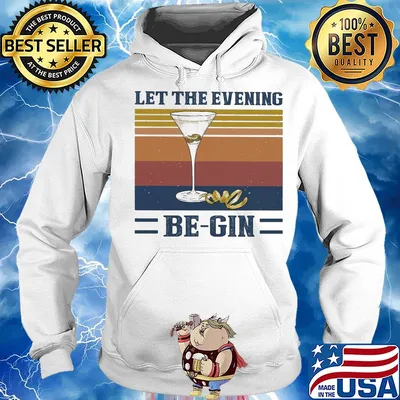 Let the evening be gin wine vintage s Hoodie