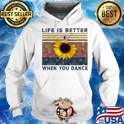Life is better when you dance sunflower ballet vintage s Hoodie