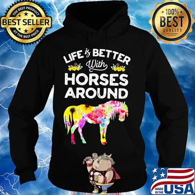 Life is better with horses around flower s Hoodie