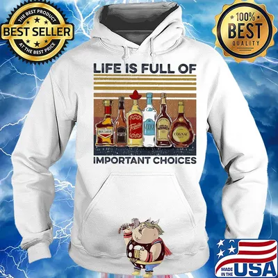 Life is full of important choices wine vintage s Hoodie