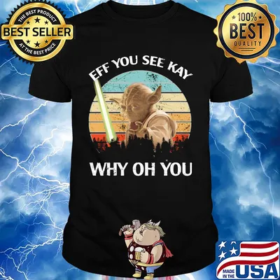 Master yoda eff you see kay why oh you vintage shirt