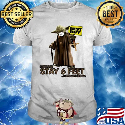 Master yoda mask best guy please remember stay 6 feet have a nice day shirt