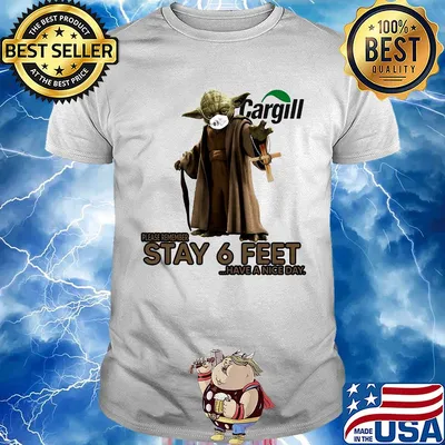 Master yoda mask cargill please remember stay 6 feet have a nice day jesus shirt