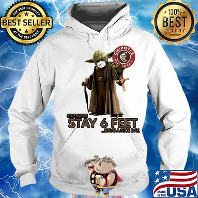 Master yoda mask chipotle mexican grill please remember stay 6 feet have a nice day jesus s Hoodie