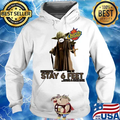 Master yoda mask church's chicken please remember stay 6 feet have a nice day jesus s Hoodie