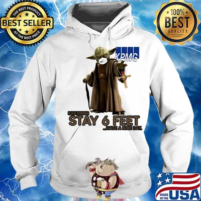 Master yoda mask kpmg please remember stay 6 feet have a nice day jesus s Hoodie