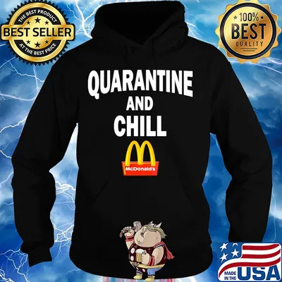 Mcdonald's quarantine and chill s Hoodie