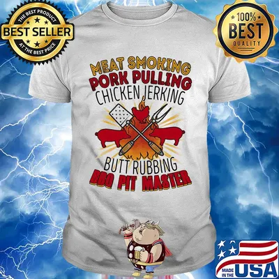 Meat smoking pork pulling chicken jerking butt rubbing bbq pig master shirt