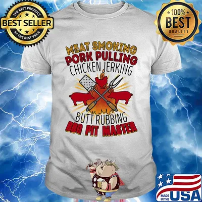 Meat smoking pork pulling chicken jerking butt rubbing BBQ pit master shirt