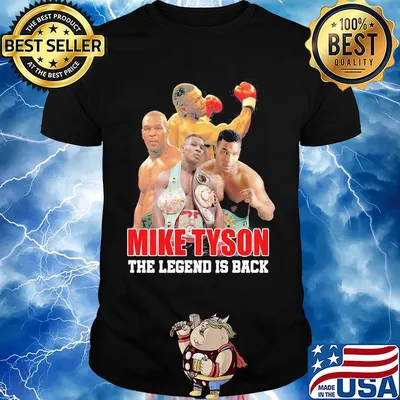 Mike tyson the legend is back shirt