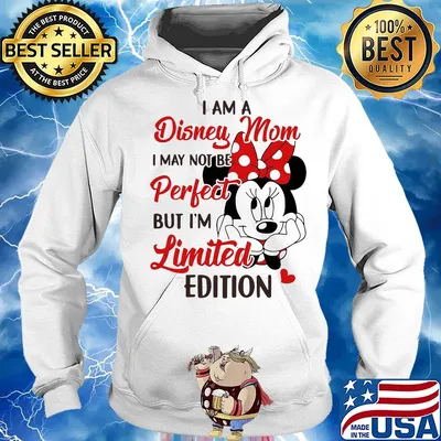 Minnie mouse I am disney mom I may not be perfect but I'm limited edition heart s Hoodie
