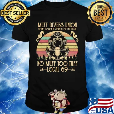 Muff divers union boing sown in search of the pearl no muff too tuff local 69 vintage shirt
