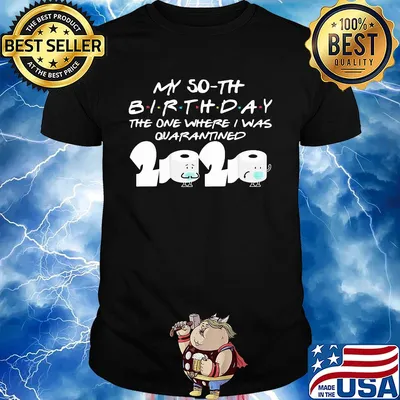 My 50th birthday the one where I was quarantined 2020 toilet paper shirt