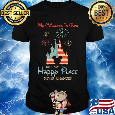 My childhood is over but my happy place American flag veteran Independence Day shirt