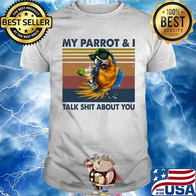 My parrot and I talk shit about you wine vintage shirt