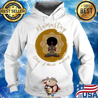 Namastay the fuck away yoga girl s Hoodie