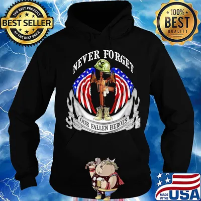 Never forget our fallen heroes American flag veteran Independence Day s Hoodie