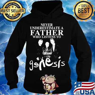 Never underestimate a father who listens to Genesis s Hoodie
