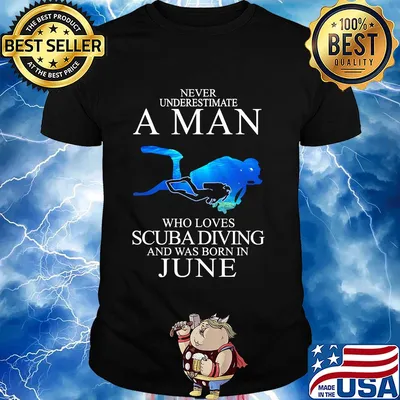 Never underestimate a man who loves scuba diving and was born in June shirt