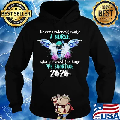 Never underestimate a nurse who survived the huge ppe shortage 2020 mask covid-19 s Hoodie