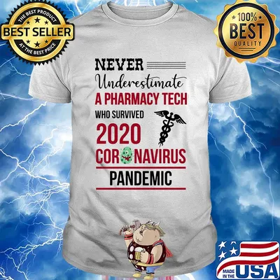 Never underestimate a pharmacy tech who survived 2020 coronavirus pandemic shirt