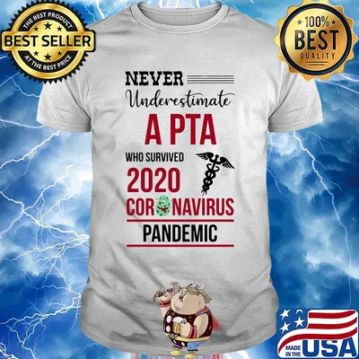 Never underestimate a PTA assistant who survived 2020 coronavirus pandemic shirt